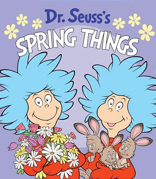 Dr. Seuss's Spring Things: A Spring Board Book For Kids-..