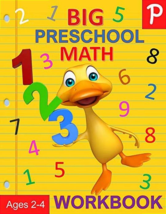 Big Preschool Math Workbook Ages 2-4: Number Tracing, Counting, Matching And Color By Number Activities-..