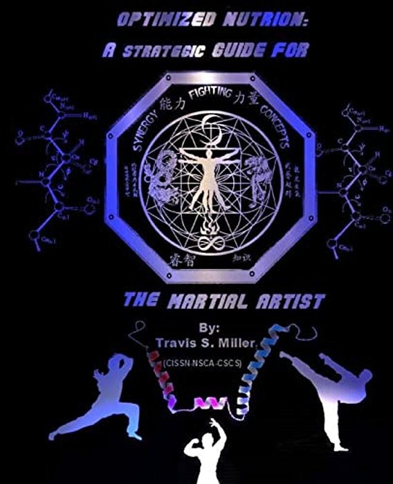 Optimized Nutrion: A Strategic Guide For The Martial Artist-..