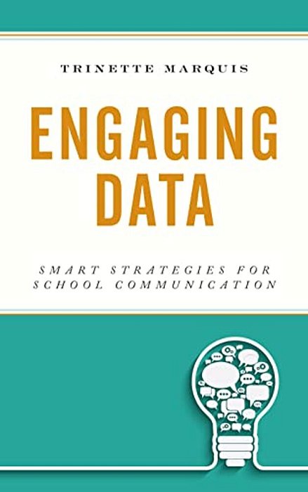 Engaging Data: Smart Strategies For School Communication-..
