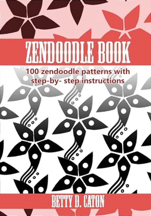 Zendoodle Book: 100 Zendoodle Patterns With Step-By-step Instructions-..