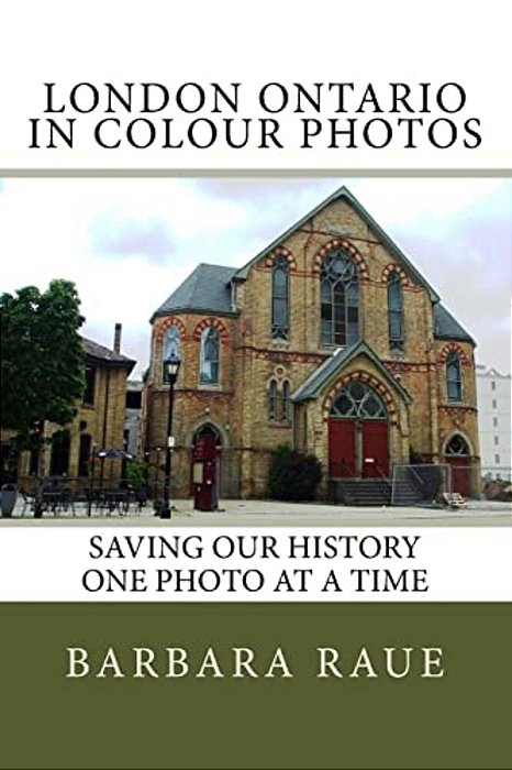 London Ontario In Colour Photos: Saving Our History One Photo At A Time-..