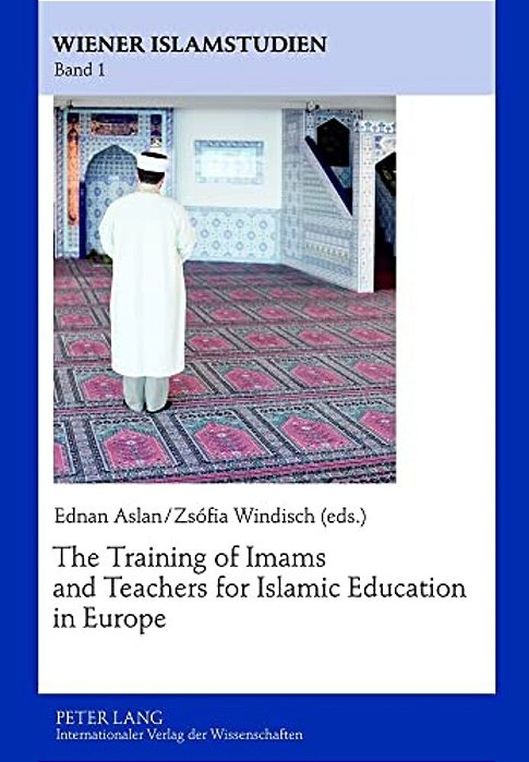 The Training Of Imams And Teachers For Islamic Education In Europe-..