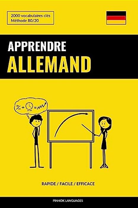 Apprendre L'Allemand - Rapide/Facile/efficace: 2000 Vocabulaires Clés-..