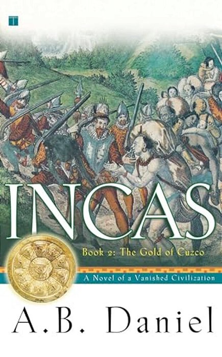 Incas, Book II: The Gold Of Cuzco-..