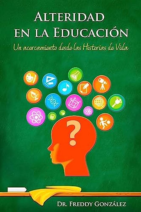 Alteridad En La Educación: Un Acercamiento Desde Las Historias De Vida-..