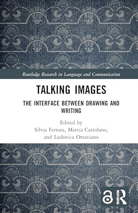 Talking Images: The Interface Between Drawing And Writing-..