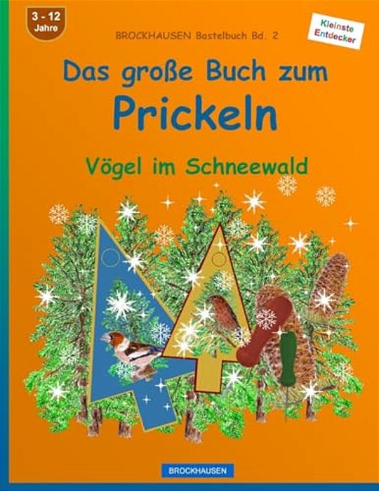 Brockhausen Bastelbuch Bd. 2 - Das Grosse Buch Zum Prickeln: Vögel Im Schneewald-..