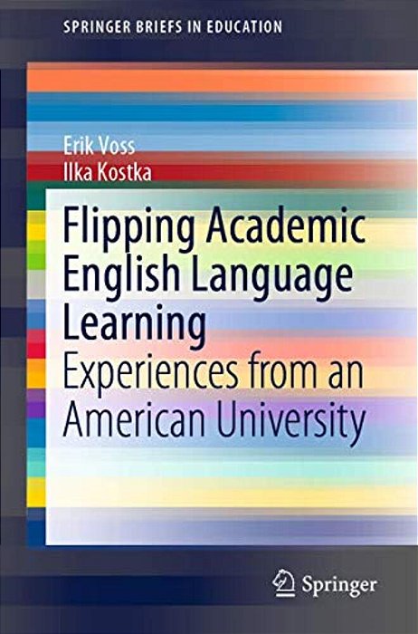 Flipping Academic English Language Learning: Experiences From An American University-..