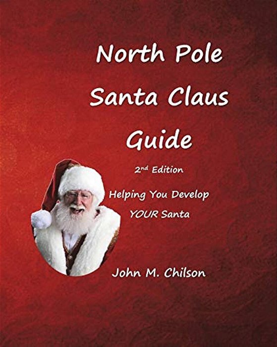 North Pole Santa Claus Guide: Helping You Develop Your Santa-..