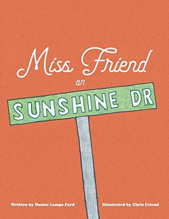 Miss Friend On Sunshine Dr-..