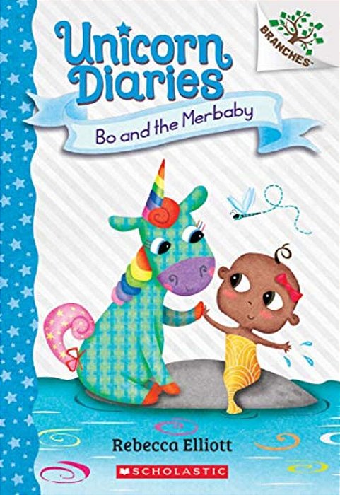 Bo And The Merbaby: A Branches Book (Unicorn Diaries #5): Volume 5-..