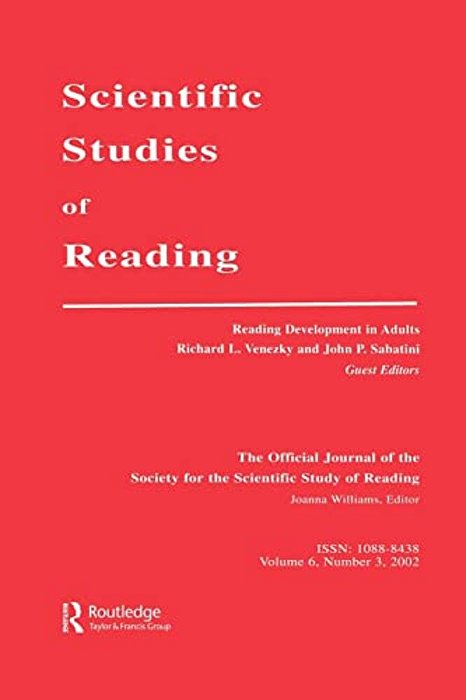 Reading Development In Adults: A Special Issue Of Scientific Studies Of Reading-..