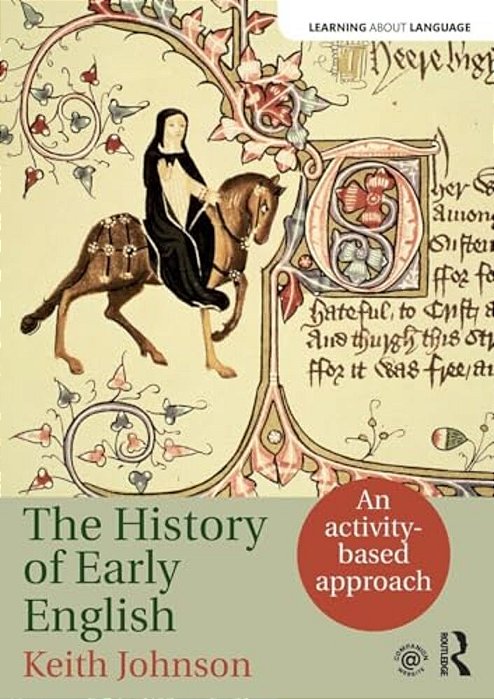 The History Of Early English: An Activity-Based Approach-..