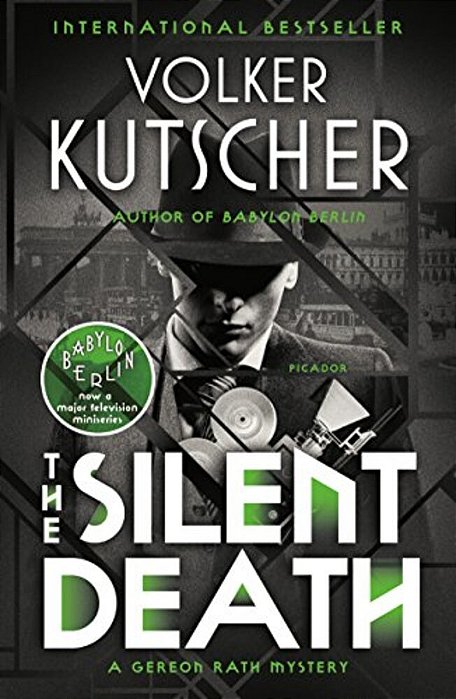The Silent Death: A Gereon Rath Mystery-..