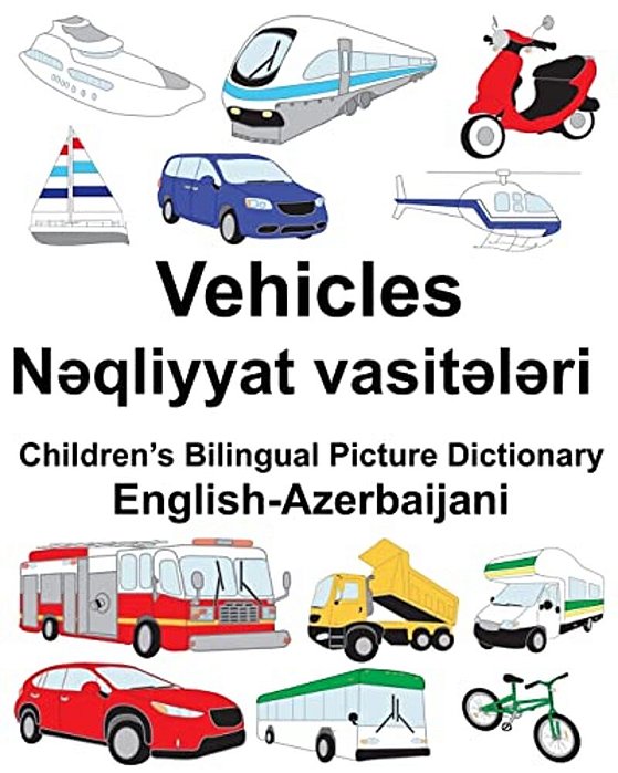 English-Azerbaijani Vehicles Children's Bilingual Picture Dictionary-..