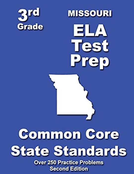 Missouri 3RD Grade Ela Test Prep: Common Core Learning Standards-..