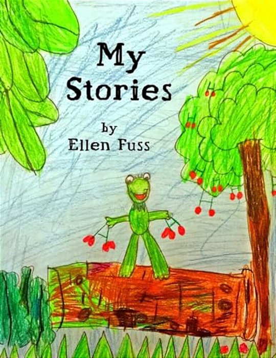My Stories: Short Stories By Ellen Fuss-..