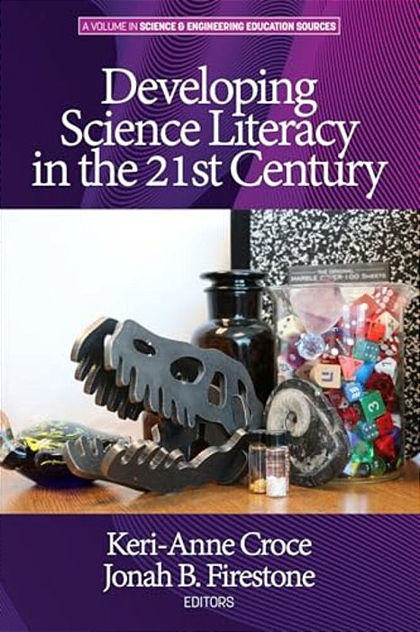 Developing Science Literacy In The 21St Century-..