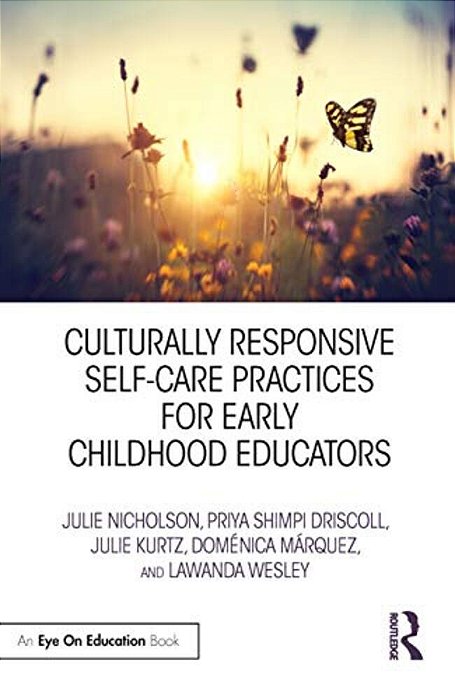 Culturally Responsive Self-Care Practices For Early Childhood Educators-..