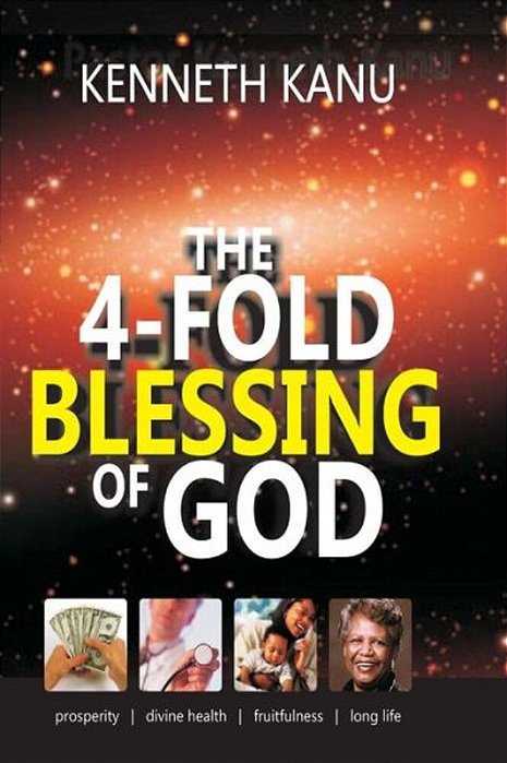 The 4 Fold Blessing Of God: God's Will About Blessings-..