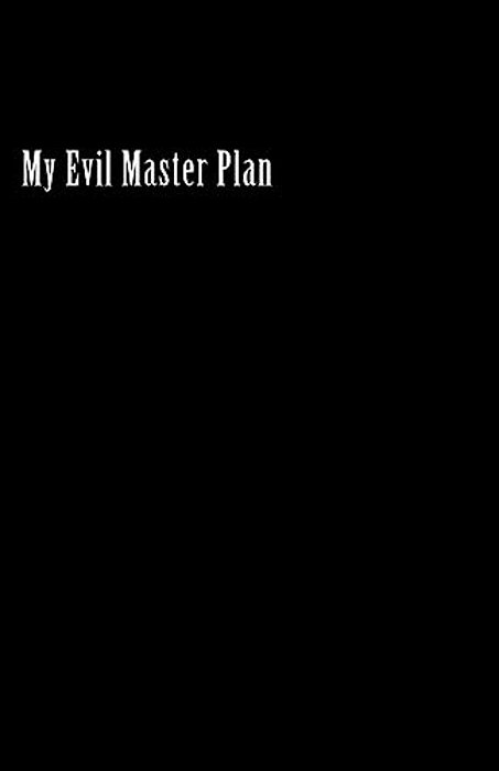 My Evil Master Plan-..