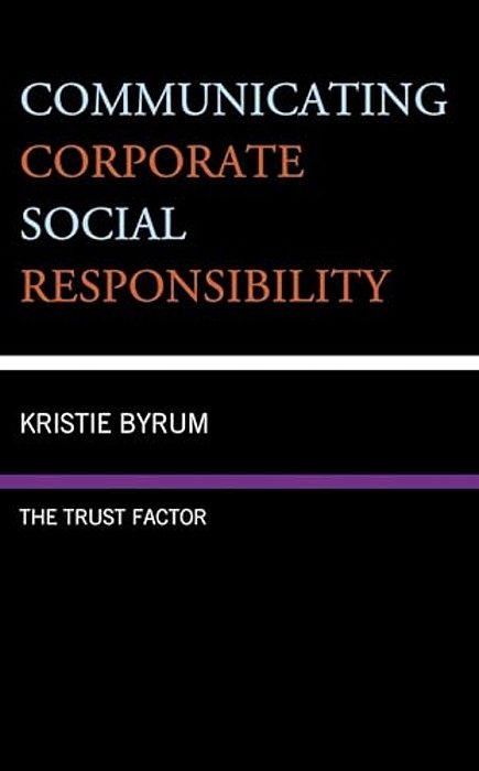 Communicating Corporate Social Responsibility: The Trust Factor-..