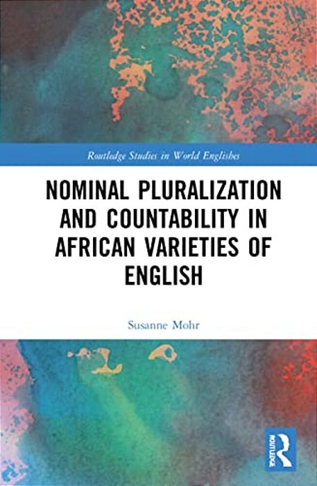 Nominal Pluralization And Countability In African Varieties Of English-..