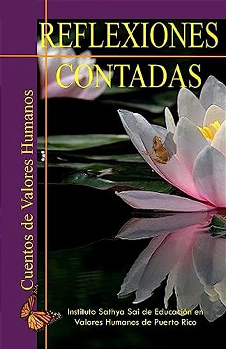 Reflexiones Contadas: Cuentos De Valores Humanos-..