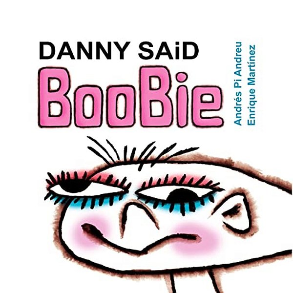 Danny Said Boobie-..