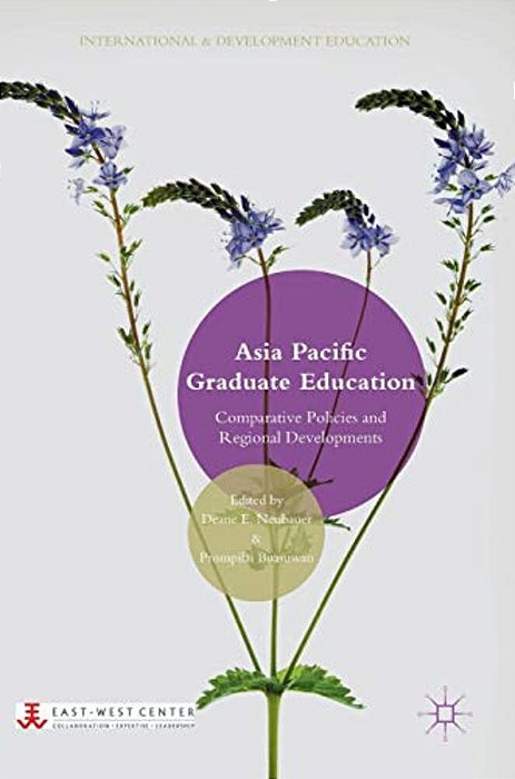 Asia Pacific Graduate Education: Comparative Policies And Regional Developments-..