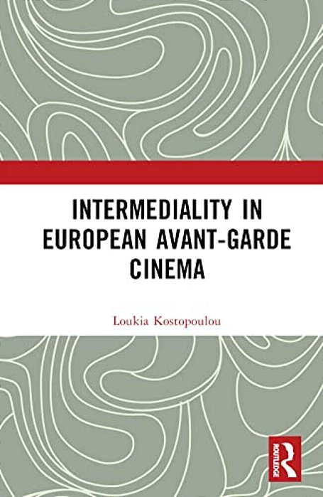 Intermediality In European Avant-Garde Cinema-..