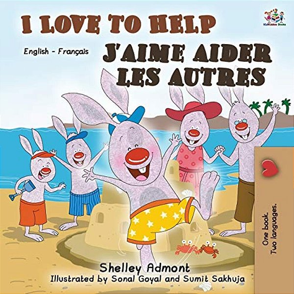 I Love To Help J'Aime Aider Les Autres: English French Bilingual Book-..