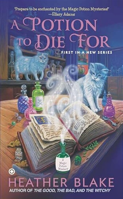A Potion To Die For: A Magic Potion Mystery-..