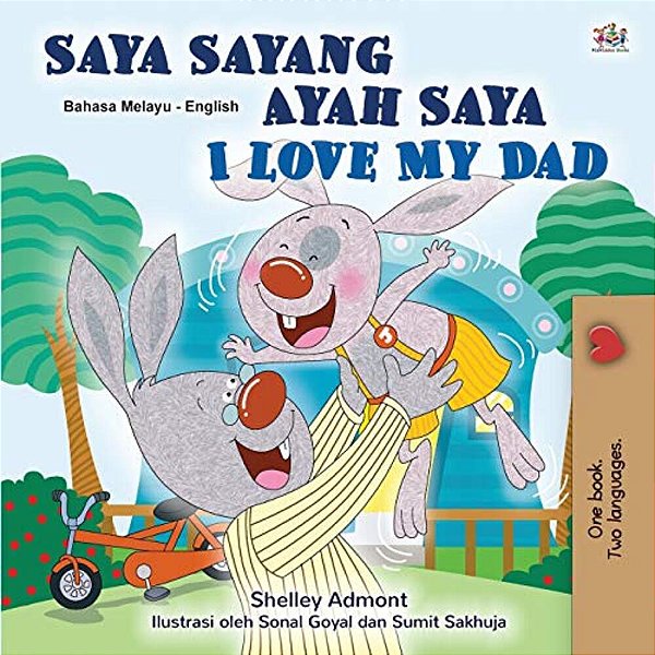 I Love My Dad (Malay English Bilingual Children's Book)-..