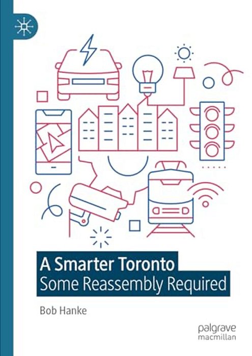 A Smarter Toronto: Some Reassembly Required-..
