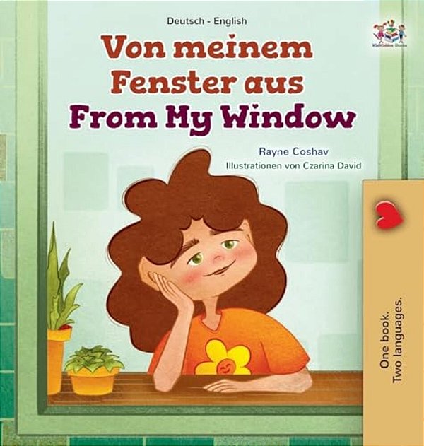 From My Window (German English Bilingual Kids Book)-..