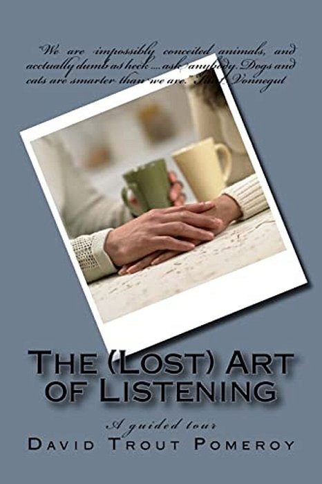 The (Lost) Art Of Listening-..
