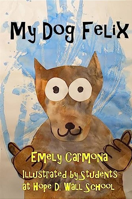 My Dog Felix-..