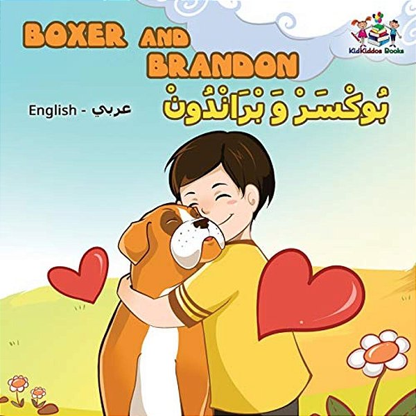 Boxer And Brandon (English Arabic Children's Book): Arabic Kids Book-..