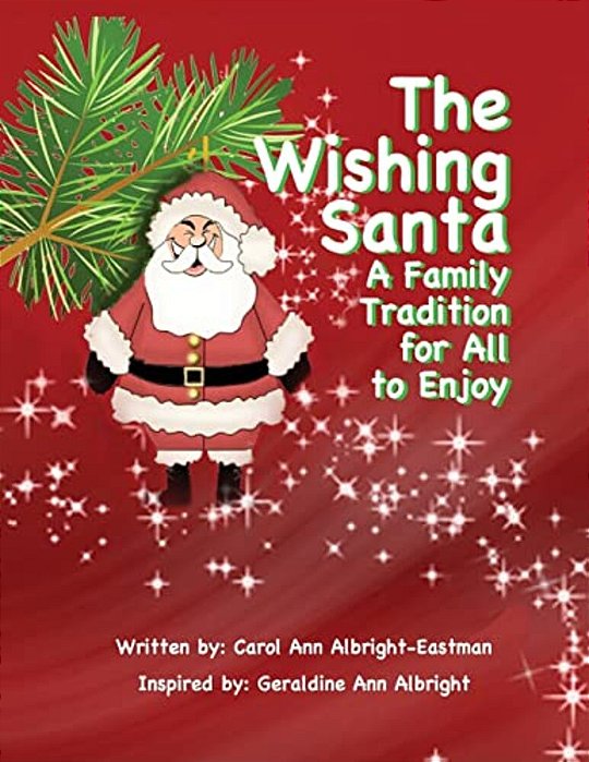 The Wishing Santa: A Family Tradition-..