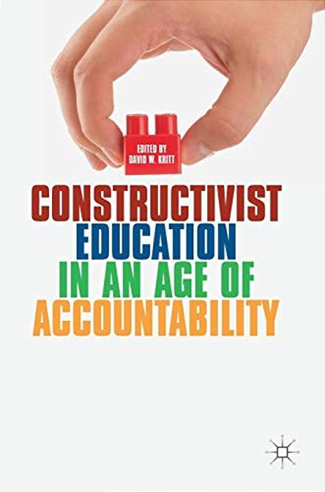 Constructivist Education In An Age Of Accountability-..