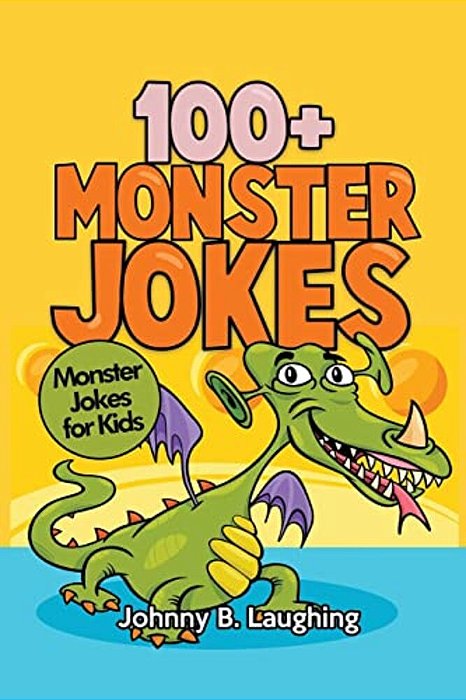 100+ Monster Jokes: Monster Jokes For Kids-..