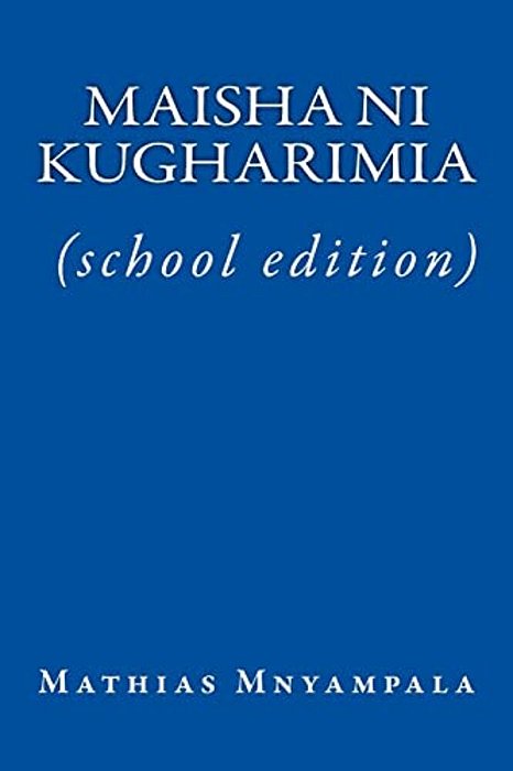 Maisha Ni Kugharimia (School Edition)-..