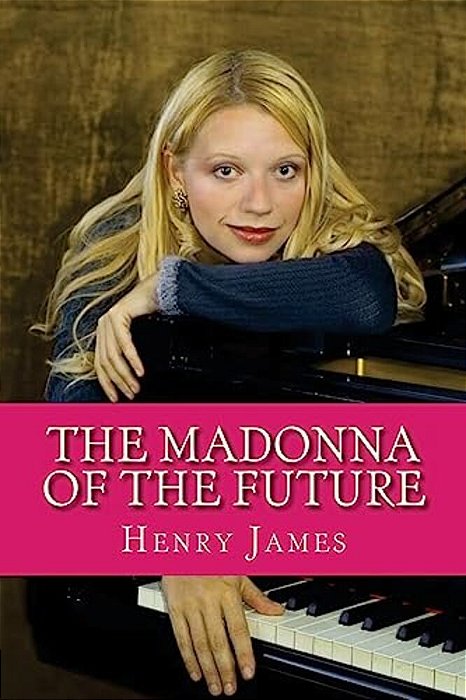 The Madonna Of The Future-..