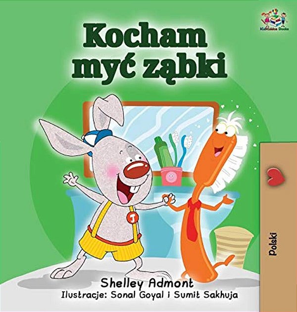 I Love To Brush My Teeth (Polish Edition): Polish Children's Book-..
