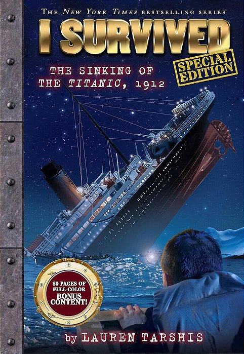 I Survived The Sinking Of The Titanic, 1912 (Special Edition: I Survived #1)-..