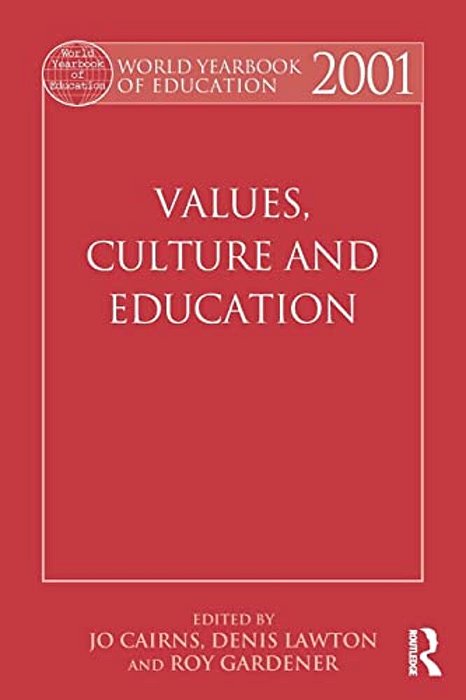 World Yearbook Of Education 2001: Values, Culture And Education-..