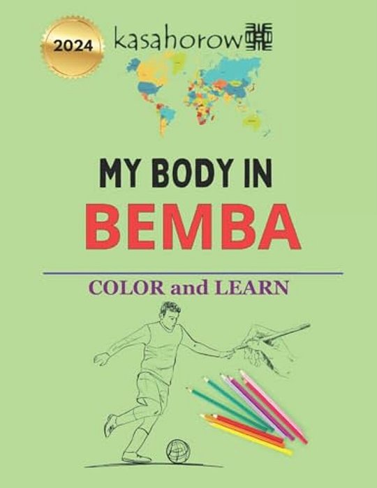 My Body In Bemba: Colour And Learn-..