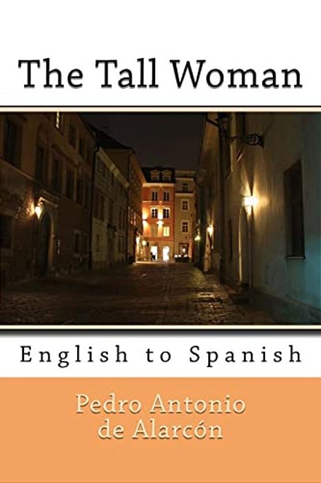 The Tall Woman: English To Spanish-..